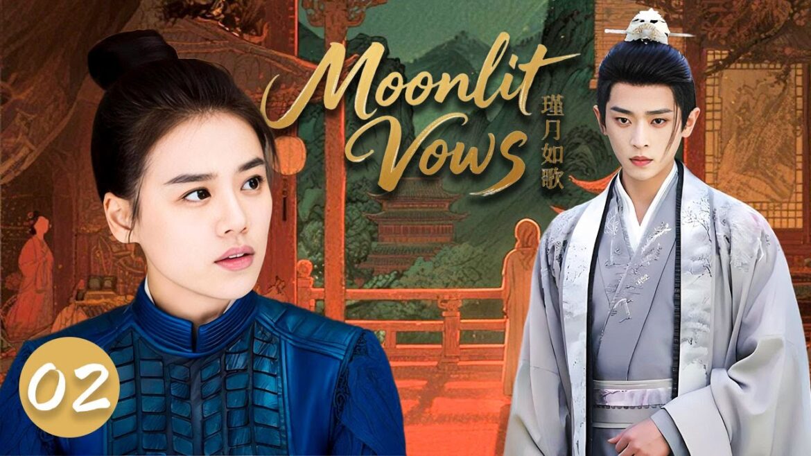【Moonlit Vows】EP02：She’s a fearsome General. He’s a pampered Prince. A marriage of power…or of love?