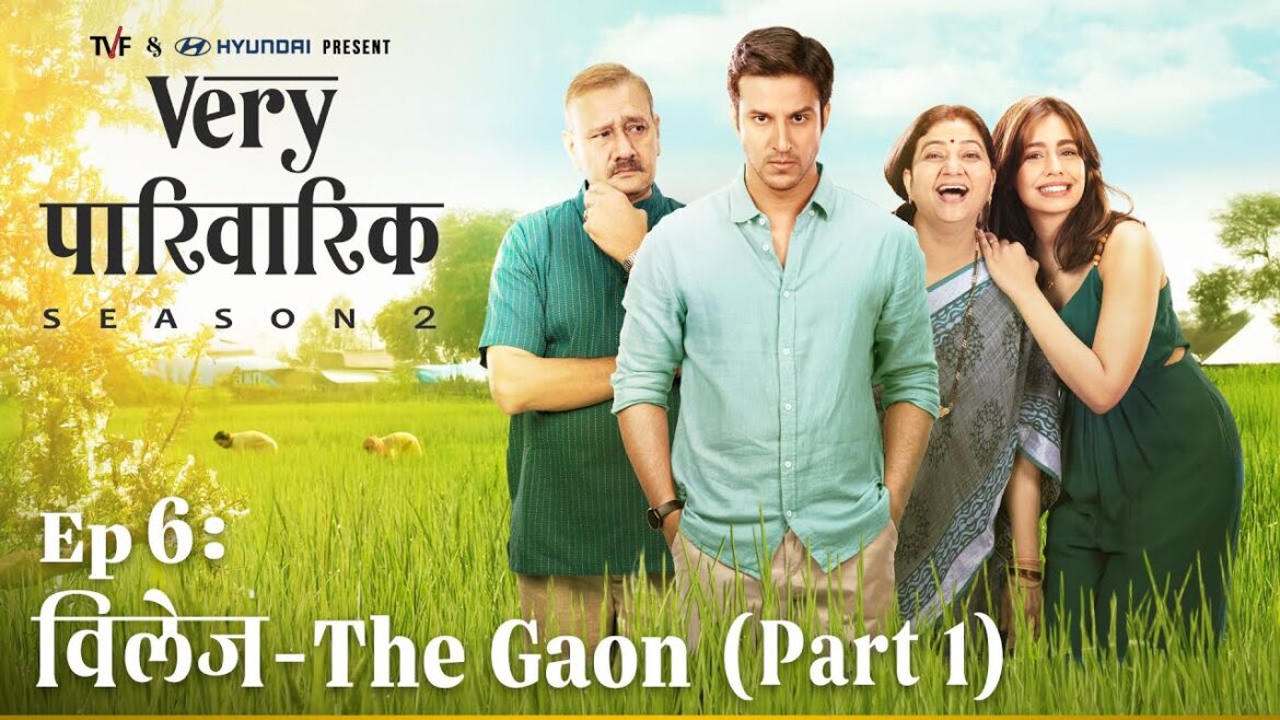 Very Parivarik Season 2 | EP6 - Village: The Gaon | A TVF Weekly Show