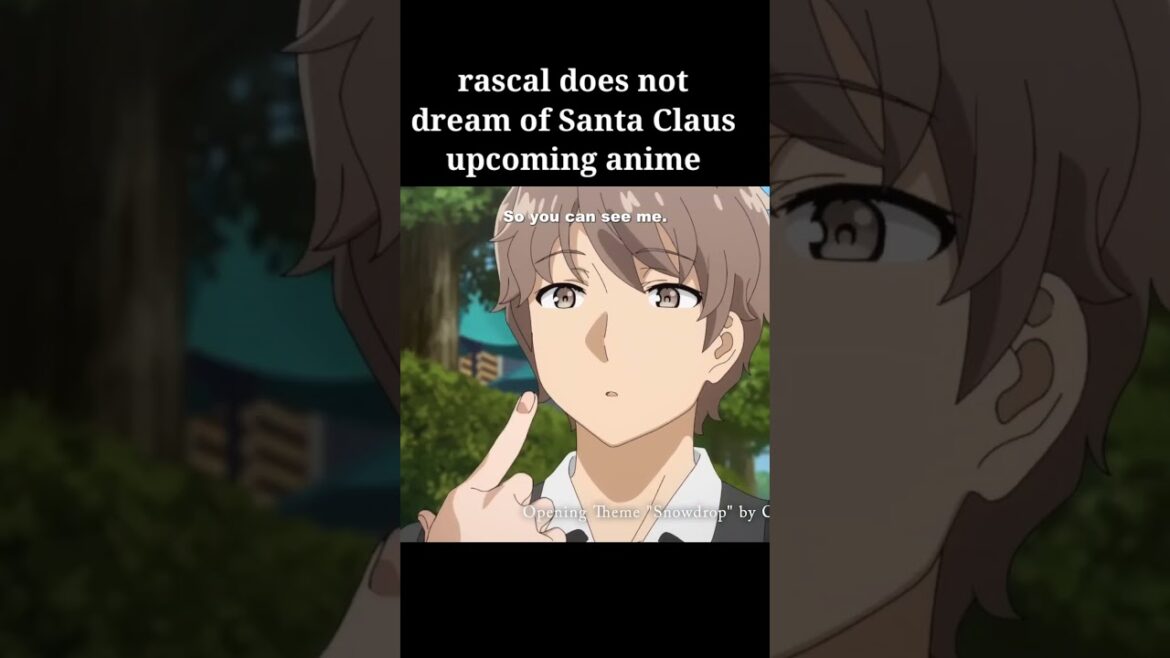 Rascal does not dream of Santa claus | upcoming anime | @animeyexplainer