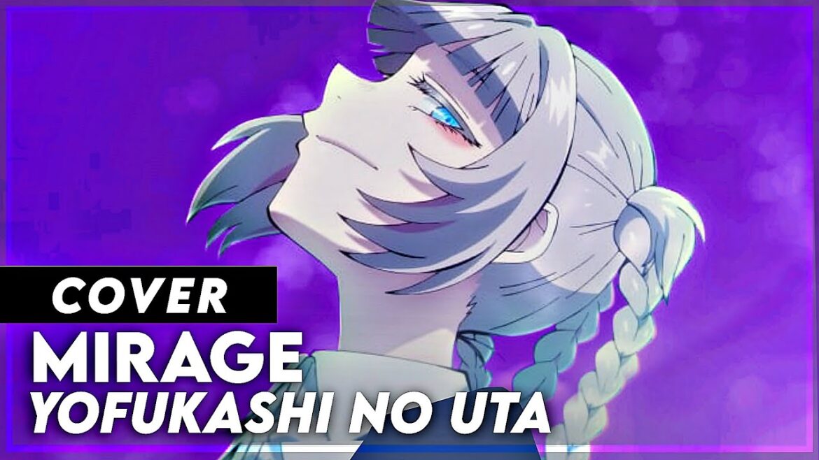 "Mirage" - Yofukashi No Uta (Call Of The Night) Season 2 Opening (Cover) | よふかしのうた
