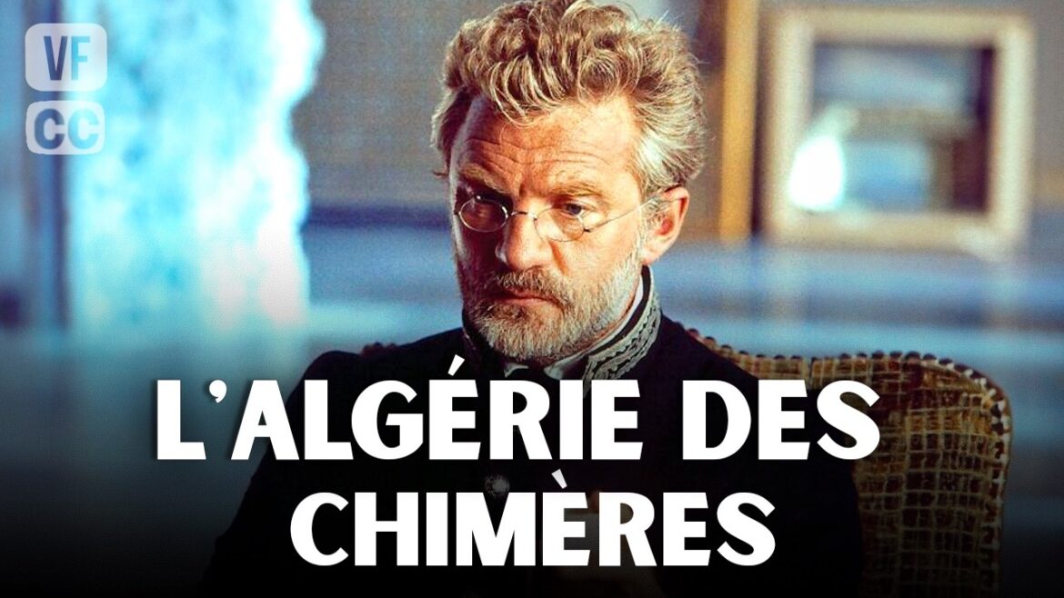 L'Algérie des Chimères - Téléfilm Complet - Drame Historique - Aladin REIBEL , Olivier SITRUK - BSF
