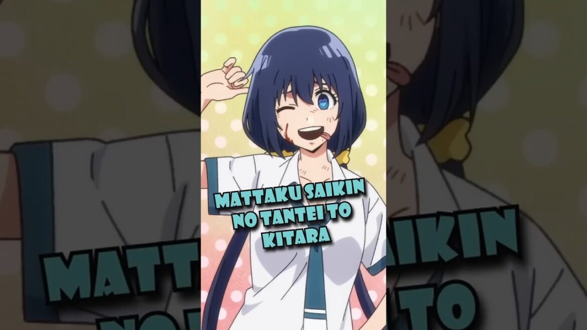 ANIME: "Mattaku Saikin no Tantei to kitara"