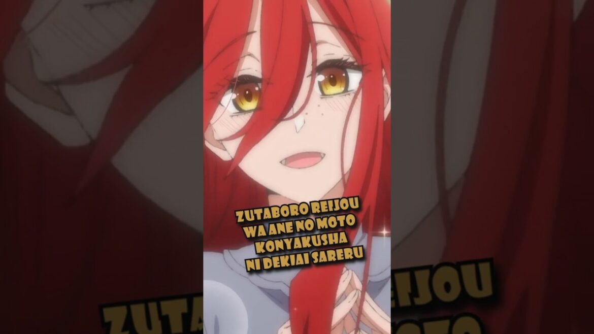 ANIME: "Zutaboro Reijou wa Ane no Moto Konyakusha ni Dekiai Sareru"