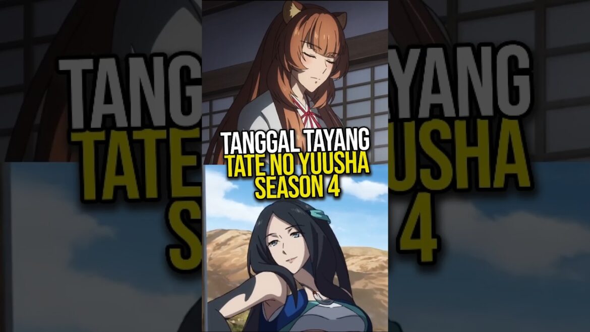 Tanggal Tayang Tate no Tuusha no Nariagari Season 4 #anime #animeindo