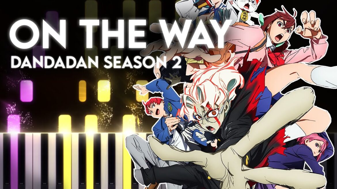 On The Way / 革命道中 - DAN DA DAN / ダンダダン Season 2 OP | Piano