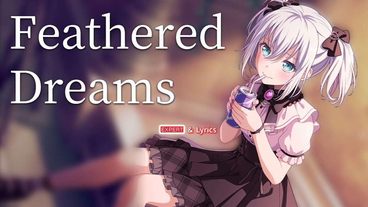 【ガルパ】Morfonica『Feathered Dreams』（EXPERT with Lyrics）【BanG Dream!】