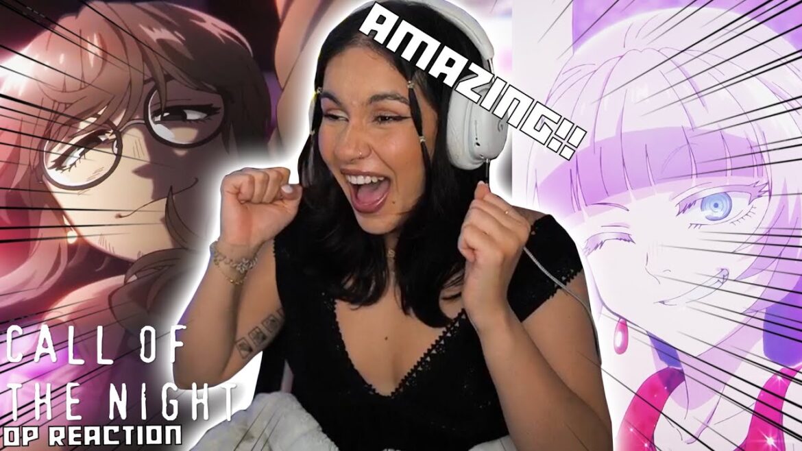 BEST OP!?! Call of the Night S2 OPENING & ENDING REACTION