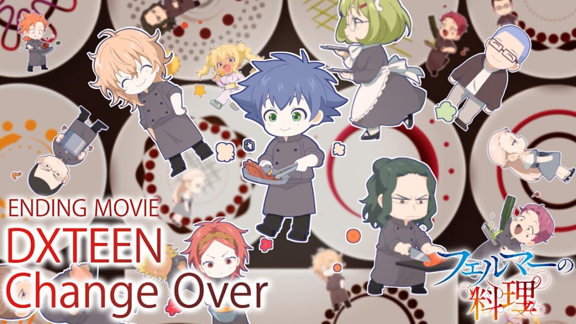アニメ「フェルマーの料理」ノンクレジットED「Change Over」DXTEEN アニメ「フェルマーの料理」ノンクレジットED「Change Over」DXTEEN