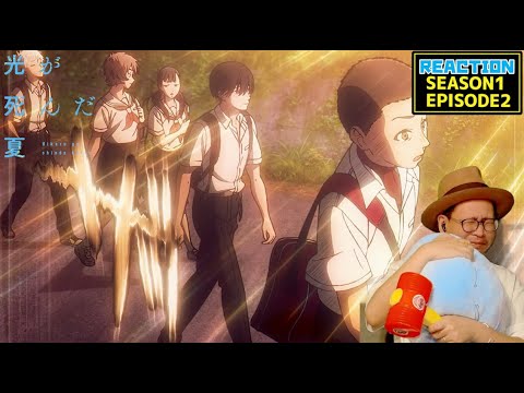 光が死んだ夏 2話 リアクション The Summer Hikaru Died EPISODE2 REACTION 光が死んだ夏 2話 リアクション The Summer Hikaru Died EPISODE2 REACTION
