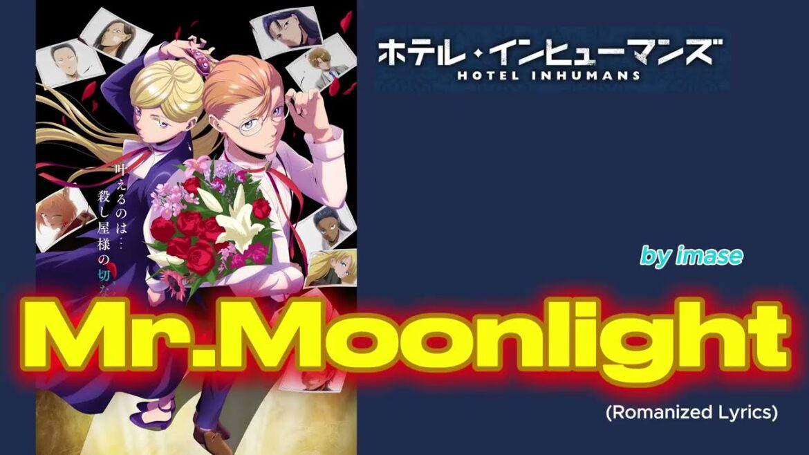 『 Hoteru Inhyūmanzu 』- Mister Moonlight FULL ” Mr.Moonlight ” by imase (Romanized Lyrics) 『 Hoteru Inhyūmanzu 』- Mister Moonlight FULL " Mr.Moonlight " by imase (Romanized Lyrics)