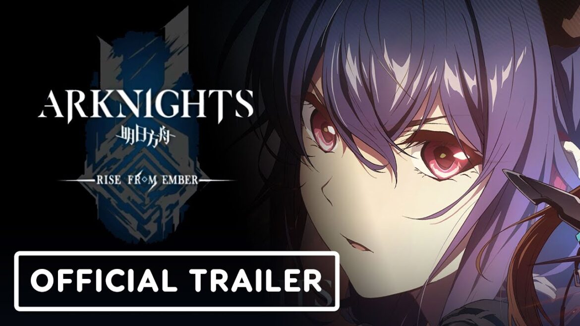 Arknights: RISE FROM EMBER - Official Trailer (English Subtitles)