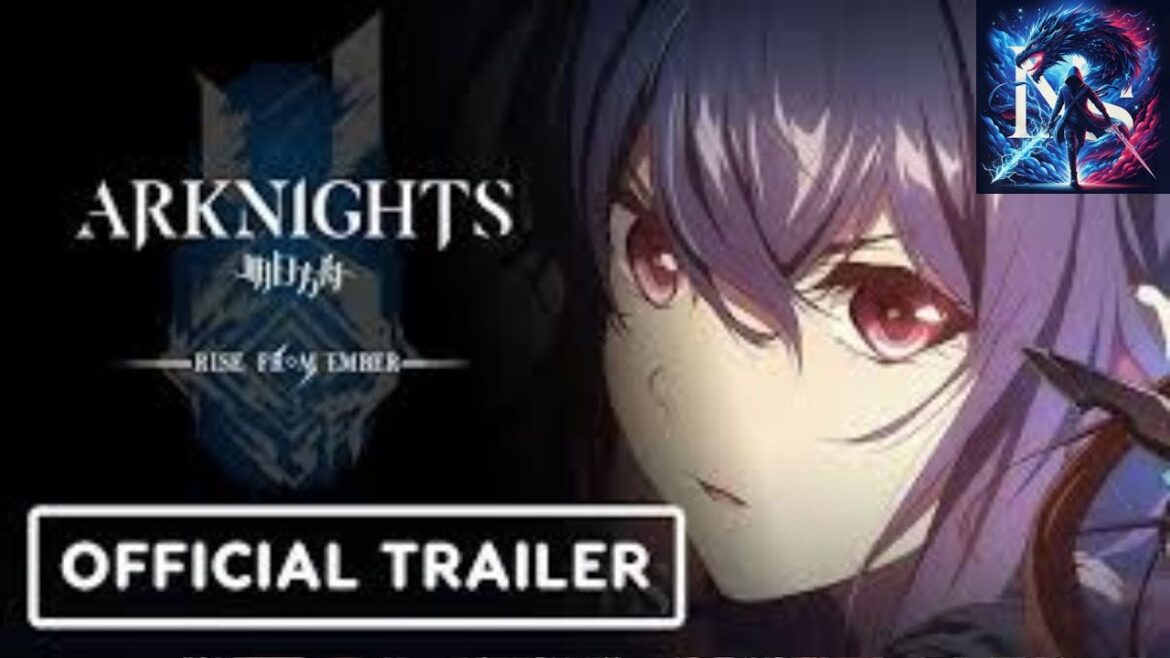 Arknights: RISE FROM EMBER | Official Trailer | English Subtitles | MagicStark
