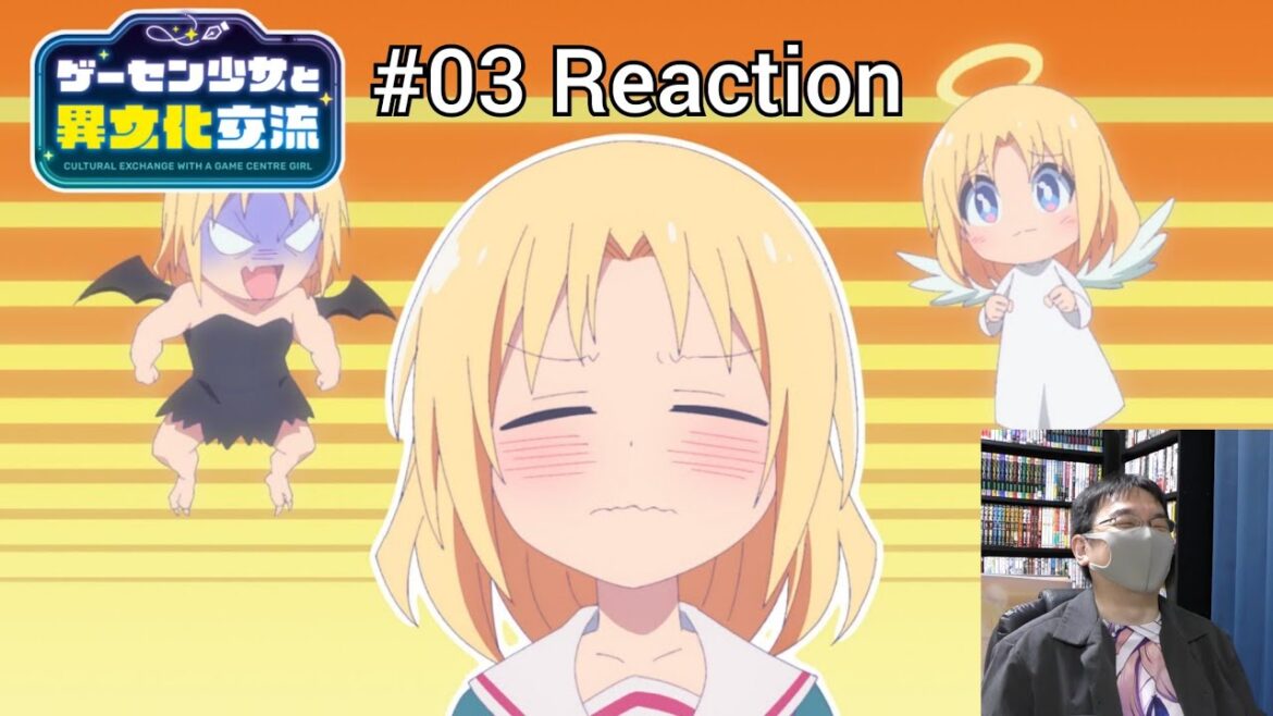 「ゲーセン少女と異文化交流」03話 リアクション Cultural Exchange With a Game Centre Girl Episode 03 reaction