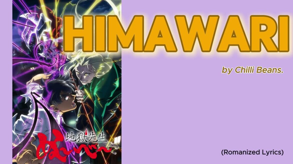 『 Jigoku Sensei Nūbē 』- Ending FULL ” Himawari ” by Chilli Beans. (Romanized Lyrics) 『 Jigoku Sensei Nūbē 』- Ending FULL " Himawari " by Chilli Beans. (Romanized Lyrics)