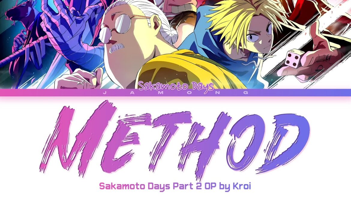 SAKAMOTO DAYS Part 2 - Opening FULL "Method" by Kroi (Lyrics)