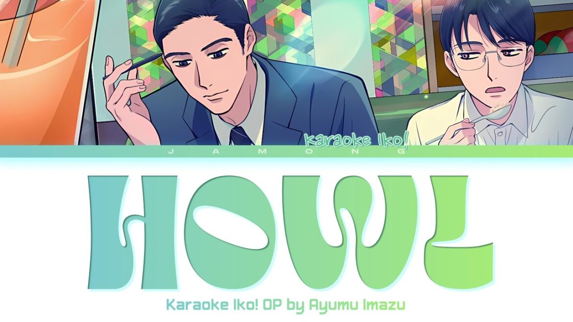 Karaoke Iko! – Opening FULL “HOWL” by Ayumu Imazu (Lyrics) Karaoke Iko! - Opening FULL "HOWL" by Ayumu Imazu (Lyrics)