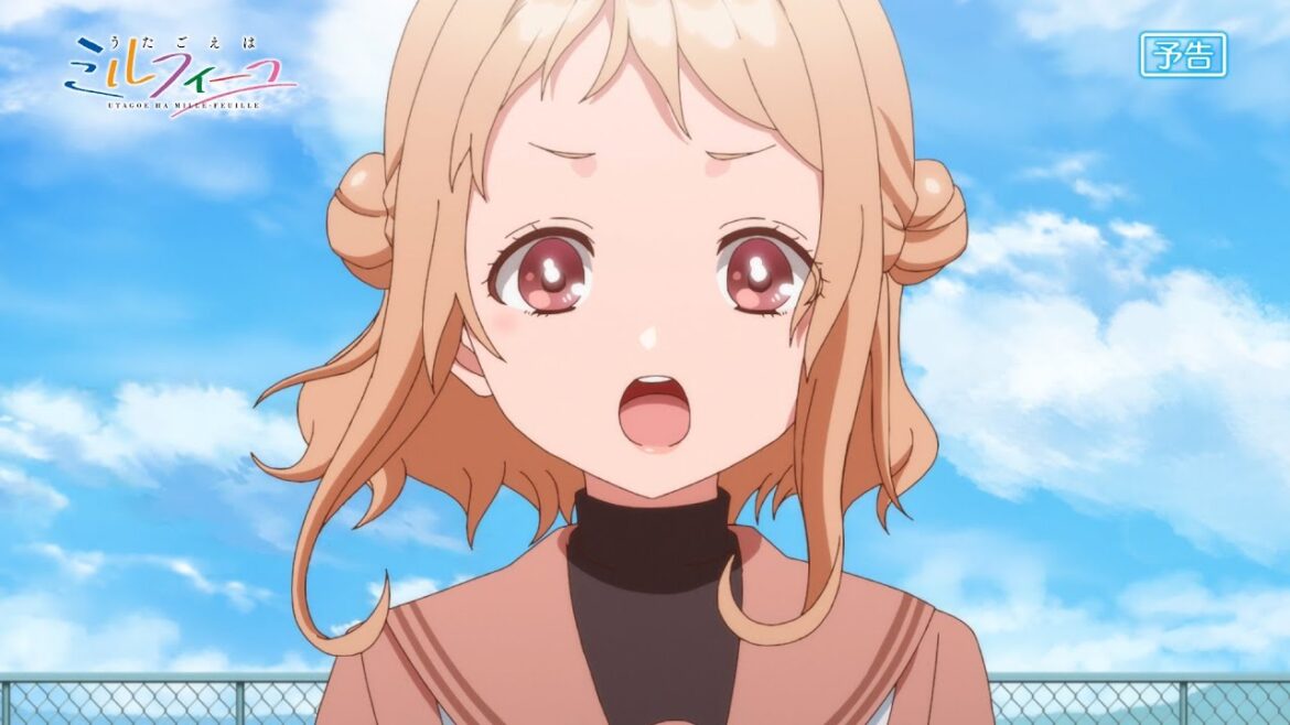 TVアニメ『うたごえはミルフィーユ』第４話WEB予告│「予感がしたから」