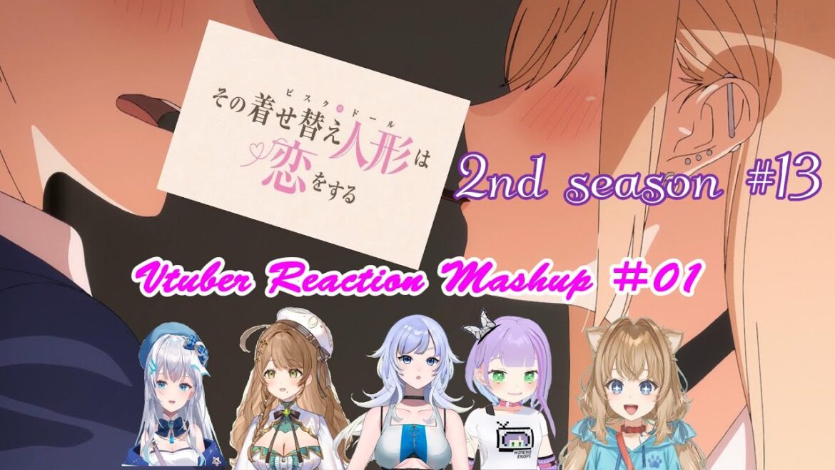 その着せ替え人形は恋をする2nd Season #13 Vtuber Reaction Mashup #01
