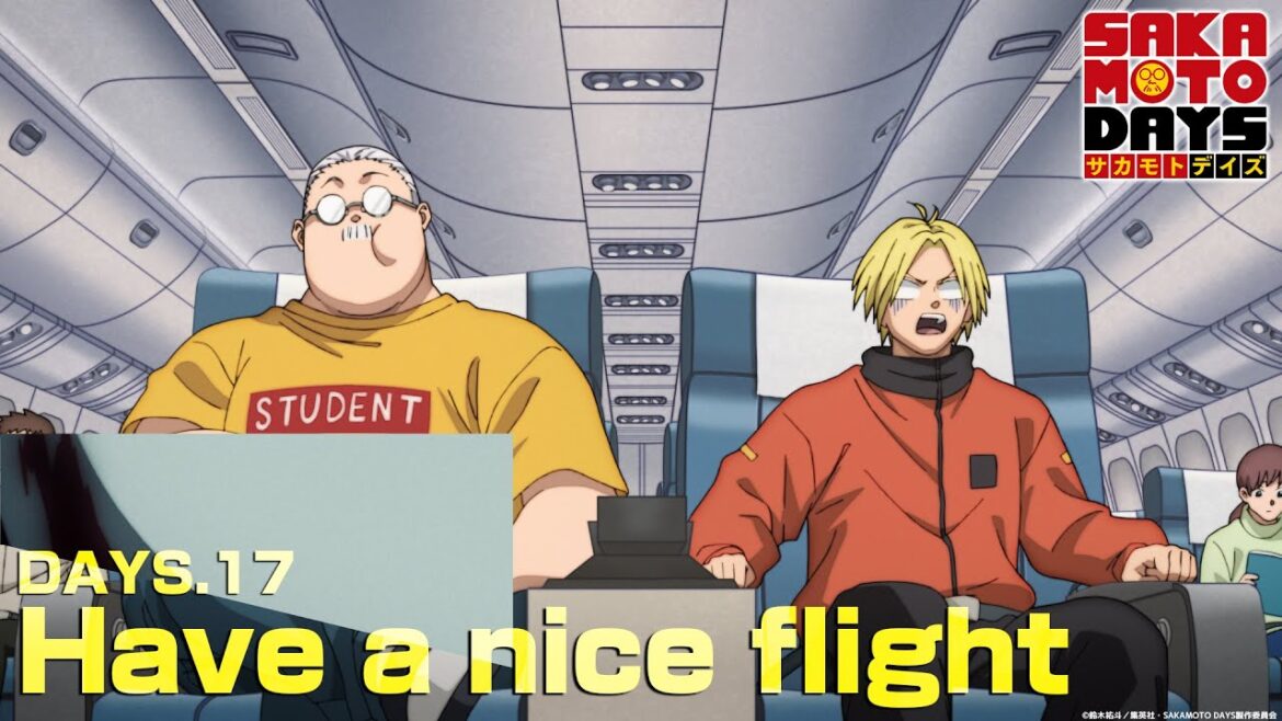『SAKAMOTO DAYS』DAYS.17「Have a nice flight」予告映像│毎週月曜24時から放送中！サカモトデイズ