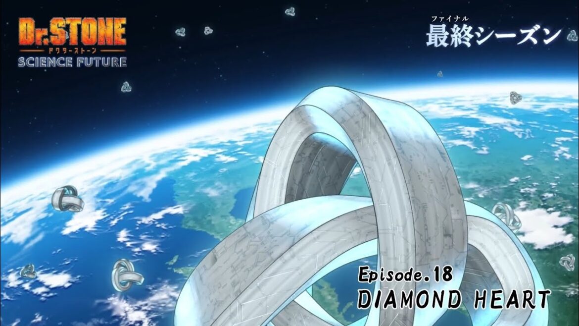 第4期18話「DIAMOND HEART」WEB予告｜アニメ『Dr.STONE SCIENCE FUTURE』最終シーズン第2クール毎週木曜日22時より放送中！