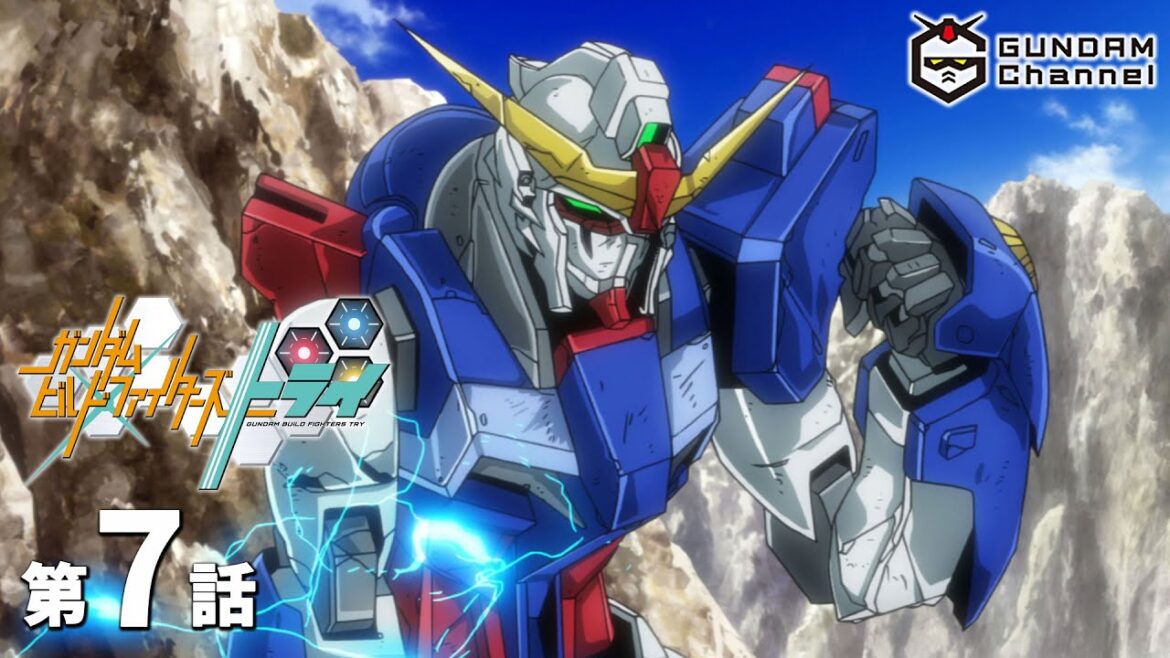 第7話|ビルドトライ【ガンチャン】 第7話|ビルドトライ【ガンチャン】