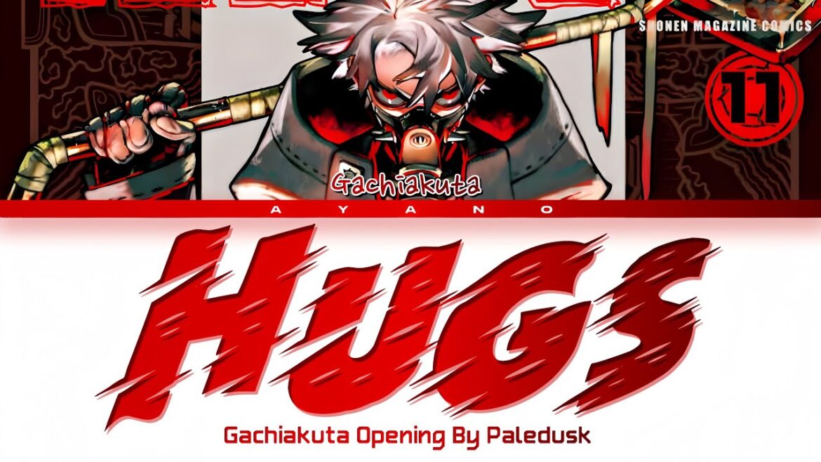 GACHIAKUTA – Opening FULL『HUGs』by Paledusk (Lyrics) GACHIAKUTA - Opening FULL『HUGs』by Paledusk (Lyrics)