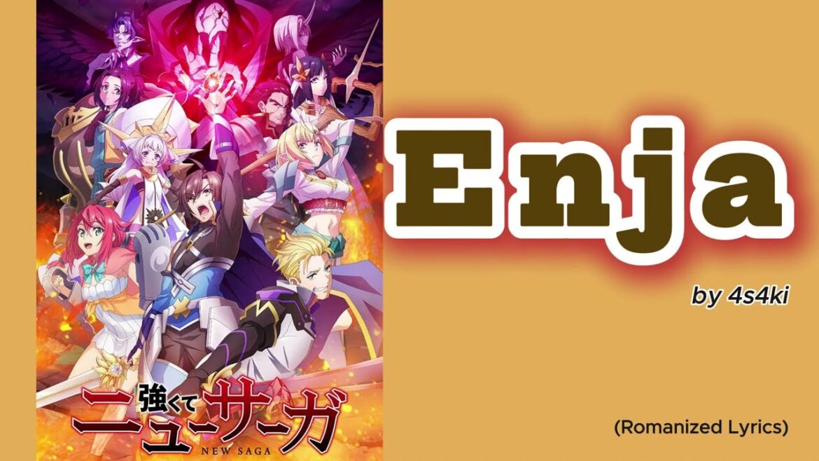『 Tsuyokute Nyū Sāga 』- Opening FULL " Enja " by 4s4ki (Romanized Lyrics)