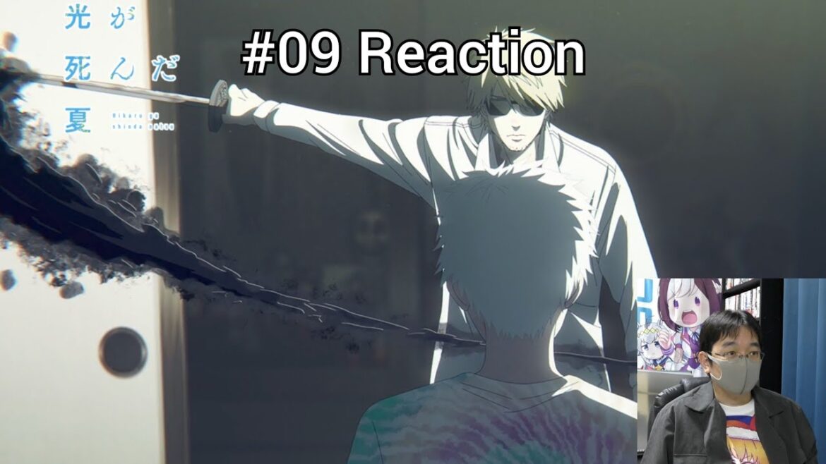 「光が死んだ夏」09話 リアクション The Summer Hikaru Died Episode 09 reaction 「光が死んだ夏」09話 リアクション The Summer Hikaru Died Episode 09 reaction