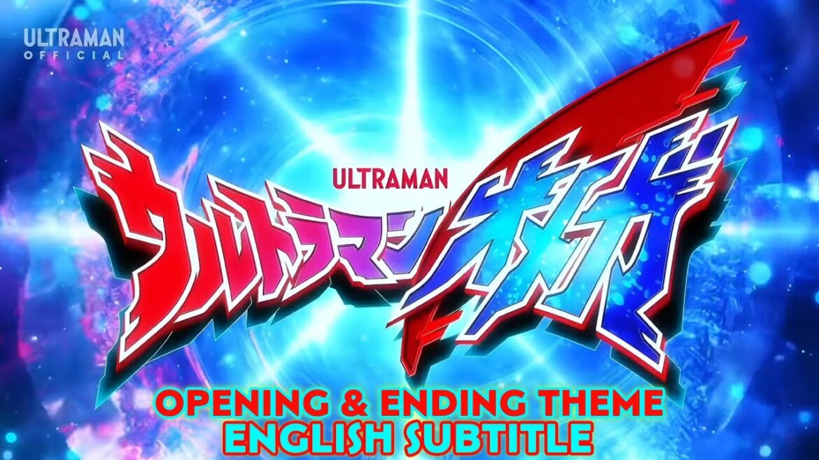 ULTRAMAN OMEGA - Opening & Ending [English Subtitles] | 4K 60FPS
