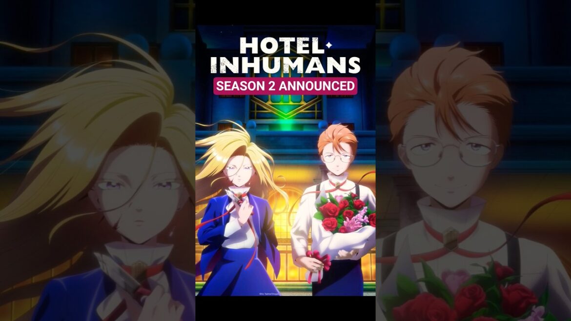 HOTEL INHUMANS Season 2 ANNOUNCED! #animenews