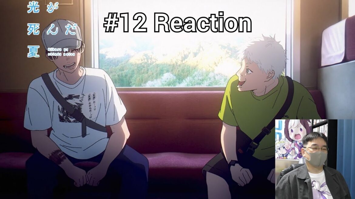 「光が死んだ夏」12話（1期最終話） リアクション The Summer Hikaru Died Episode 12(Season 1 Final Episode) reaction