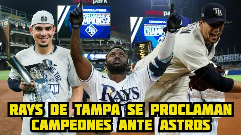 MLB 🔥 レイズ デ タンパベイ ¡A LA SERIE MUNDIAL! カンペオネス デ ラ リーガ アメリカーナ。