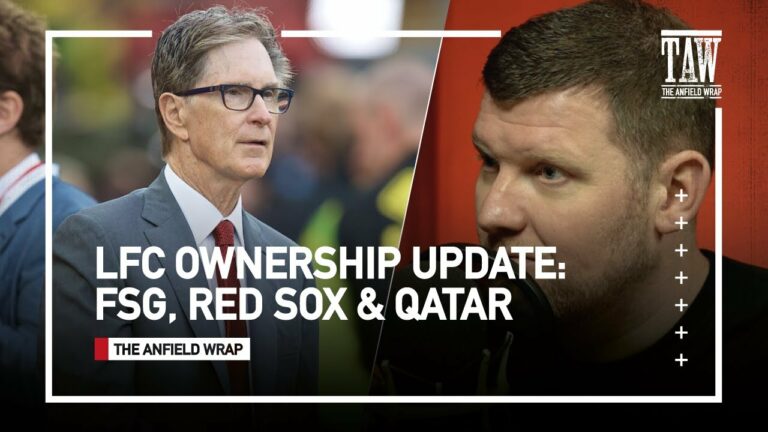 リバプール オーナーシップ スペシャル: FSG、ボストン レッド ソックス、カタール