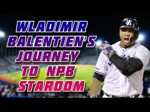 ウラジミール・バレンティエンのNPBスターダムへの旅