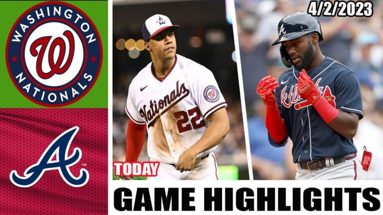 ワシントン ナショナルズ対アトランタ ブレーブスのハイライト |  MLB 今日の日 2023 年 4 月 2 日