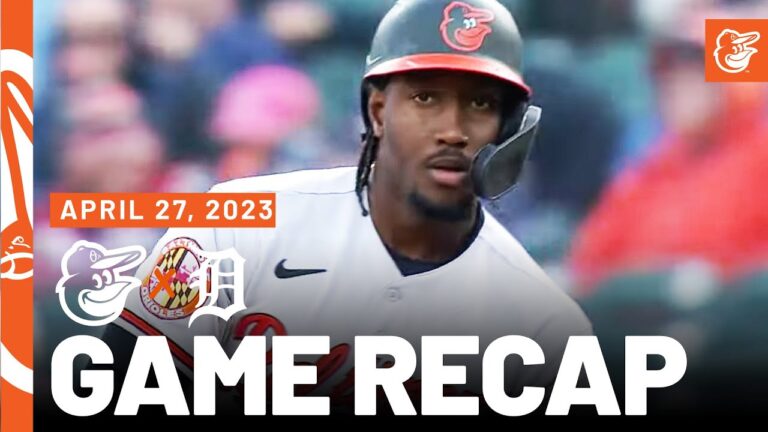 Orioles vs. Tigers Game Recap (4/27/23) | MLB Highlights | Baltimore Orioles