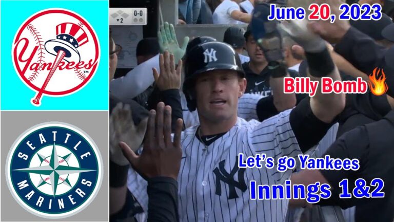 ニューヨーク・ヤンキース vs シアトル・マリナーズ [ Innings 1&2] 2023 年 6 月 20 日 |  MLB ハイライト 2023