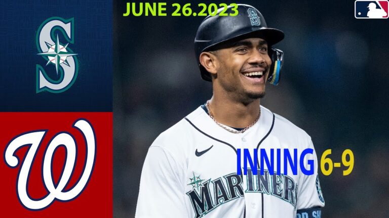 シアトル・マリナーズ vs ワシントン・ナショナルズ [INNING 6-9] 2023 年 6 月 26 日 |  MLB ハイライト 2023