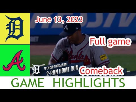 デトロイト・タイガース vs アトランタ・ブレーブス [Full]  06/13/23|MLB ハイライト |  MLB シーズン 2023