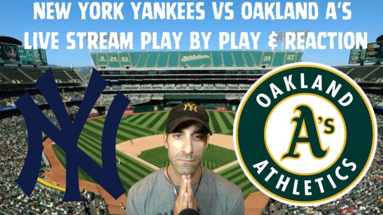 ニューヨーク ヤンキース vs オークランド アスレチックス ライブ ストリーム プレイ バイ プレイ & リアクション