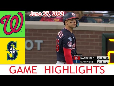 ワシントン・ナショナルズ vs シアトル・マリナーズ [] 2023 年 6 月 27 日 MLB シーズン 2023