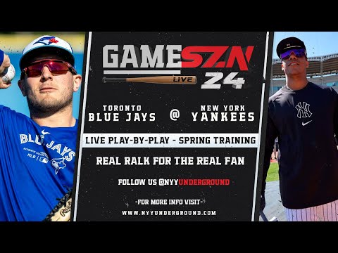 GameSZN Live: トロント・ブルージェイズ @ ニューヨーク・ヤンキース - SPRING TRAINING -