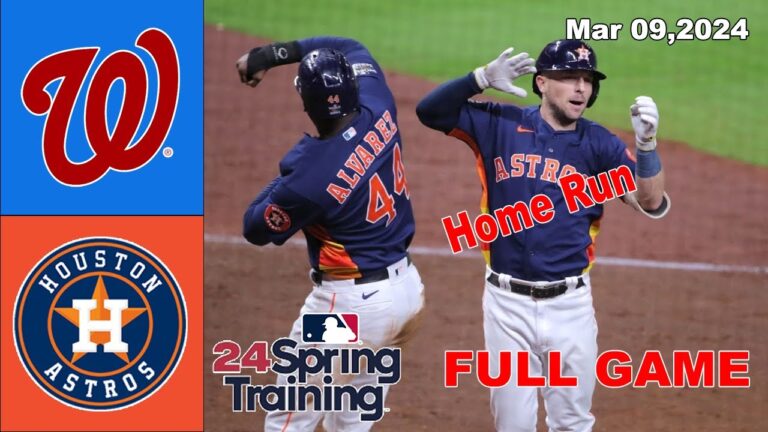 ワシントン ナショナルズ vs ヒューストン アストロズ フルゲーム 3/9/24|  MLB スプリングトレーニング |  MLB ハイライト