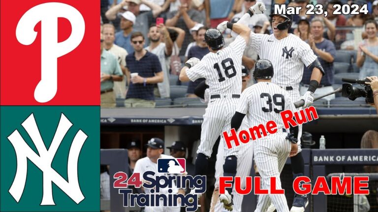 フィラデルフィア・フィリーズ vs ニューヨーク・ヤンキース フルゲーム 2024年3月23日 |  MLB スプリングトレーニング 2024