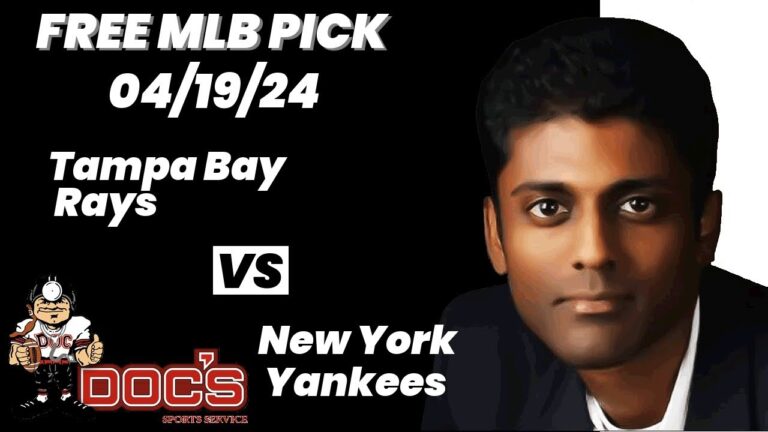 MLB の候補と予測 - タンパベイ レイズ vs ニューヨーク ヤンキース、4/19/24 無料のベストベットとオッズ