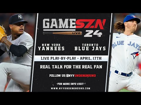 GameSZN LIVE: ニューヨーク ヤンキース @ トロント ブルージェイズ - ストローマン vs. ガウスマン - 04/17