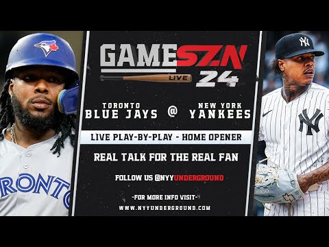 GameSZN LIVE: トロント・ブルージェイズ @ ニューヨーク・ヤンキース - 菊地 vs. ストローマン - ホーム開幕戦
