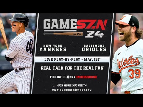 GameSZN LIVE: ニューヨーク ヤンキース @ ボルティモア オリオールズ - ギル vs. バーンズ - 05/01