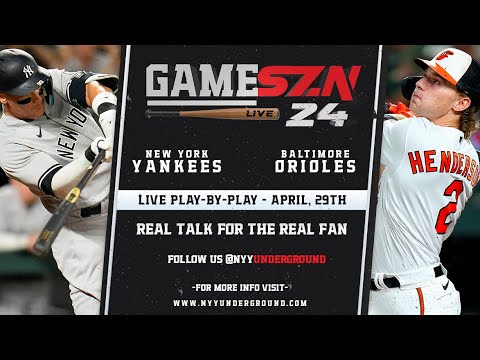 GameSZN LIVE: ニューヨーク ヤンキース @ ボルチモア オリオールズ - シュミット vs. ロドリゲス - 04/29