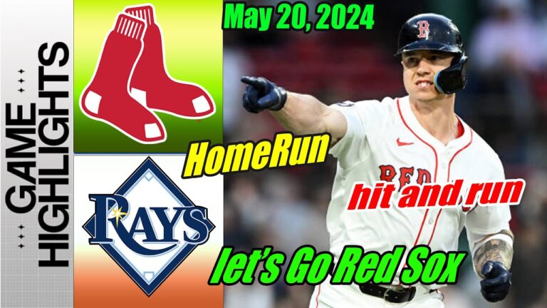 ボストン・レッドソックス vs タンパベイ・レイズ [Highlights] 2024年5月20日 レッドソックスが戻ってくる。頑張れレッドソックス